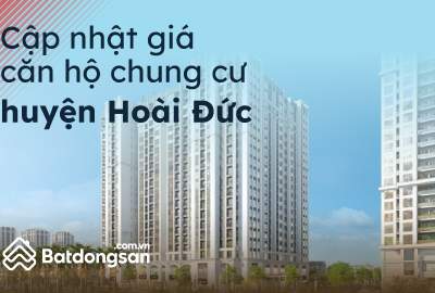 Giá Chung Cư Huyện Hoài Đức Cập Nhật Mới Nhất Tháng 5/2023