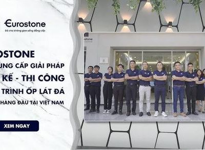 Eurostone Với Sứ Mệnh Nâng Tầm Vẻ Đẹp Công Trình Chú Tuyến – Q1, TPHCM