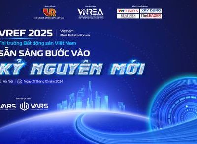 Sắp Diễn Ra VREF 2025: Thị Trường Bất động Sản Việt Nam Sẵn Sàng Bước Vào Kỷ Nguyên Mới