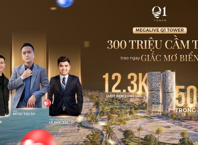 Q1 Tower Quy Nhơn Ghi Dấu Đặc Biệt Trong Phiên Megalive Đầu Tiên