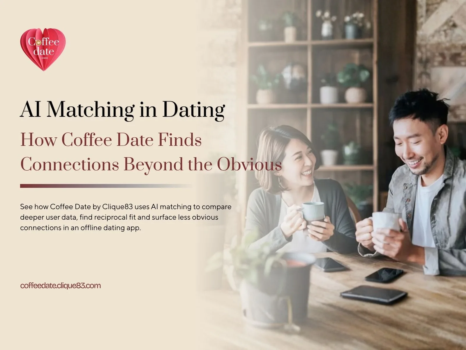 AI Matching in Coffee Date Dating App: How AI Finds Connections Beyond the Obvious