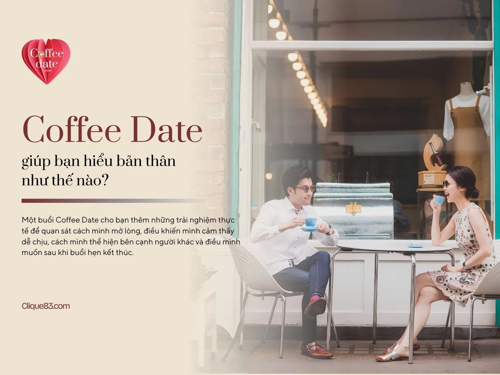 Coffee Date giúp bạn hiểu bản thân như thế nào qua một cuộc gặp thật?