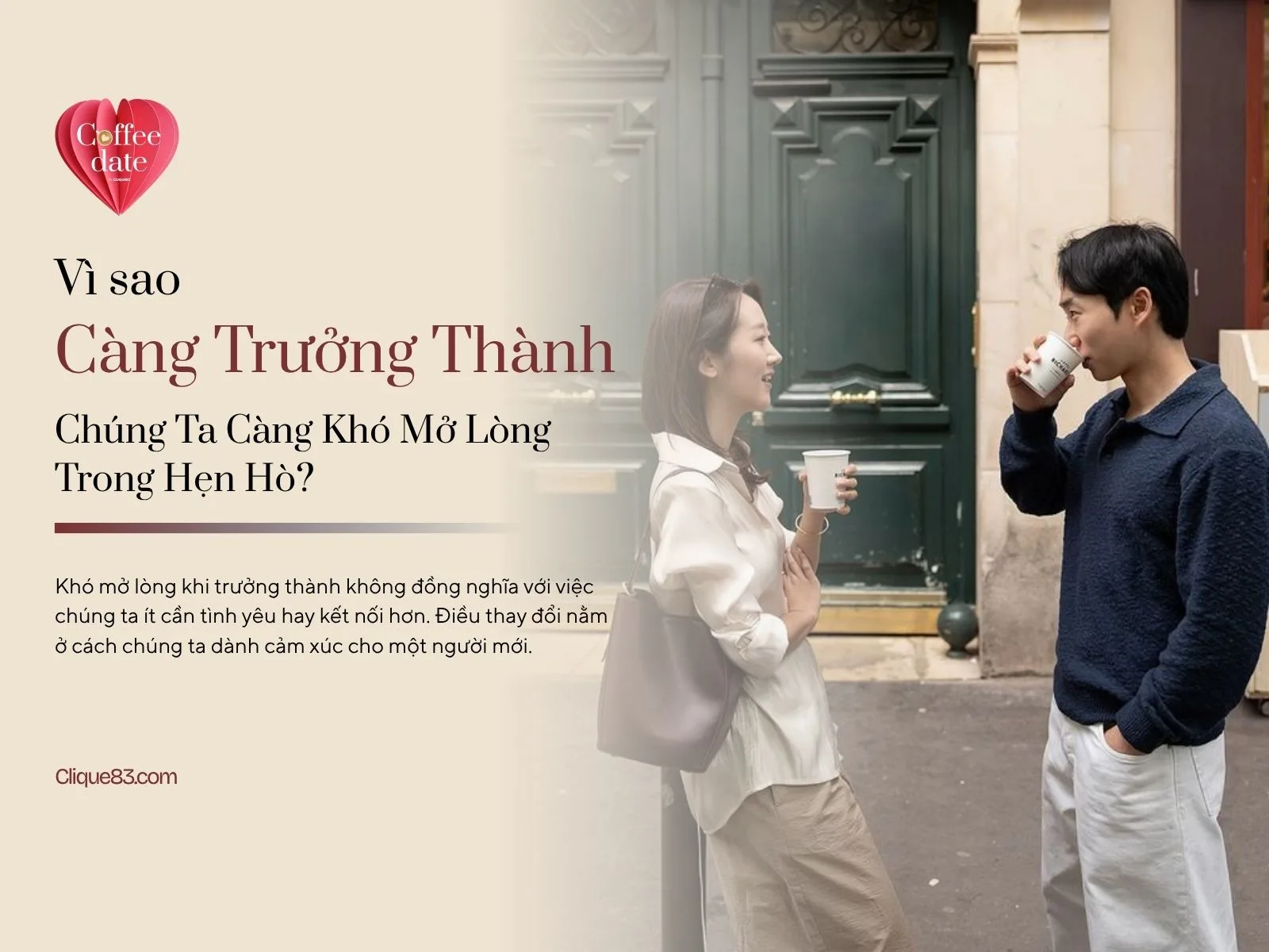 Vì Sao Càng Trưởng Thành Chúng Ta Càng Khó Mở Lòng Trong Hẹn Hò?