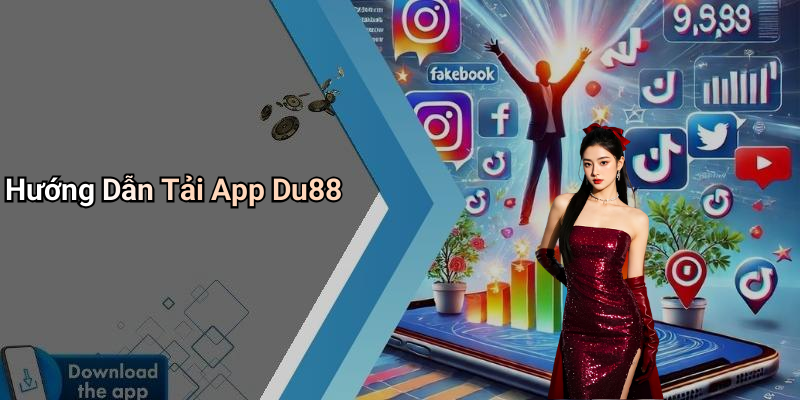 Hướng Dẫn Tải App Du88