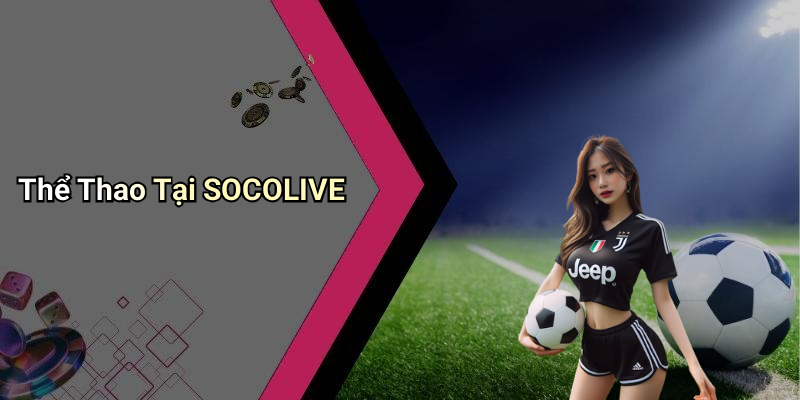Thể Thao Tại SOCOLIVE