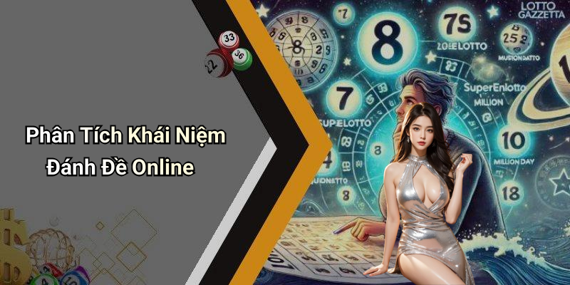 Phân Tích Khái Niệm Đánh Đề Online