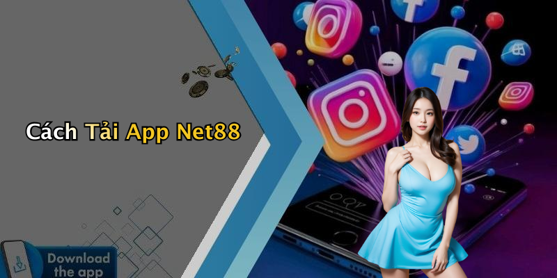 Cách Tải App Net88