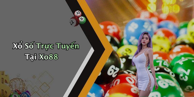 Xổ Số Trực Tuyến Tại Xo88