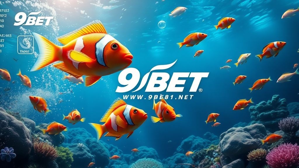 Khám phá trò chơi Bắn Cá 9BET - Trải nghiệm giải trí đỉnh cao tại cổng game 9bet81.net