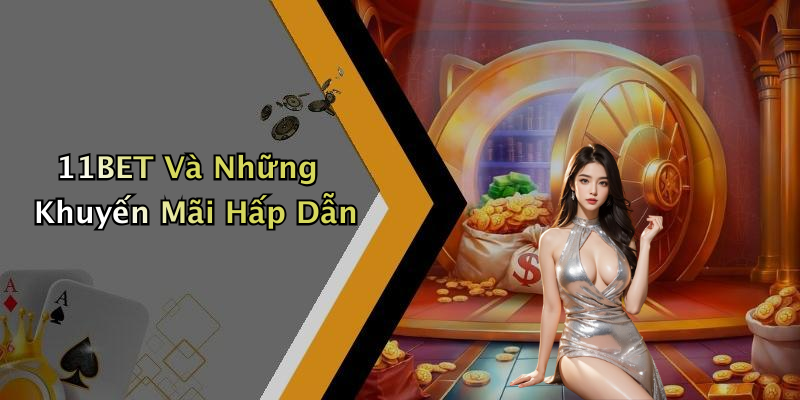 11BET Và Những Khuyến Mãi Hấp Dẫn