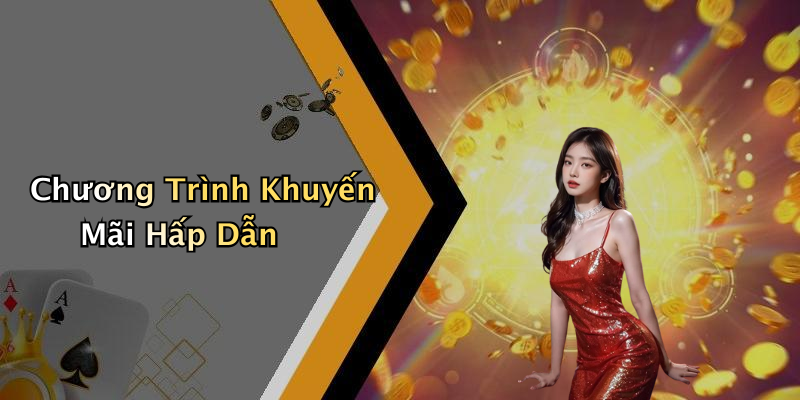 Chương Trình Khuyến Mãi Hấp Dẫn