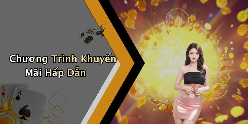 Chương Trình Khuyến Mãi Hấp Dẫn
