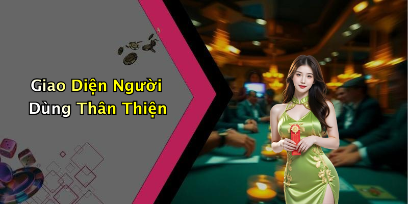 Giao Diện Người Dùng Thân Thiện
