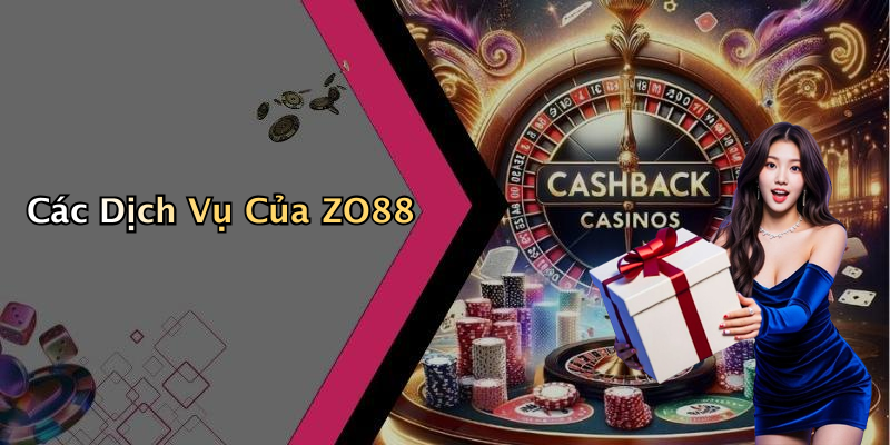 Các Dịch Vụ Của ZO88