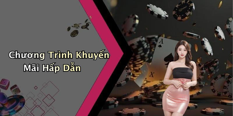 Chương Trình Khuyến Mãi Hấp Dẫn