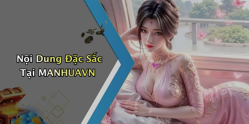 Nội Dung Đặc Sắc Tại MANHUAVN