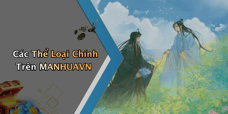 Các Thể Loại Chính Trên MANHUAVN