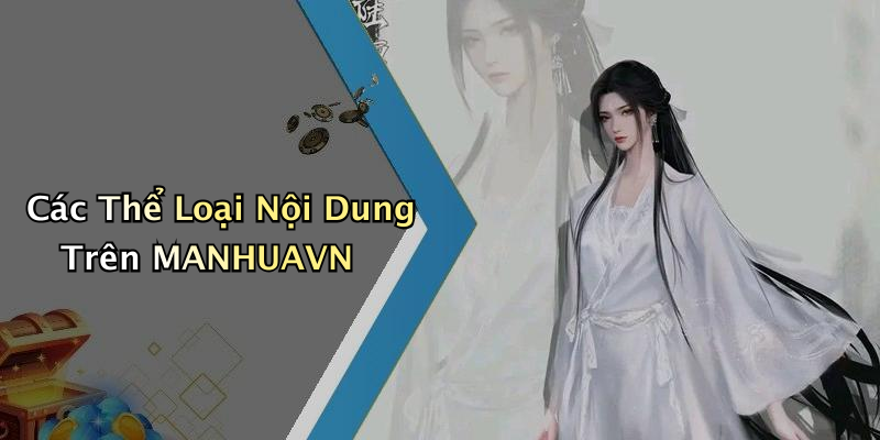 Các Thể Loại Nội Dung Trên MANHUAVN