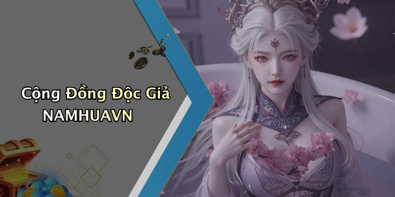 Cộng Đồng Độc Giả NAMHUAVN