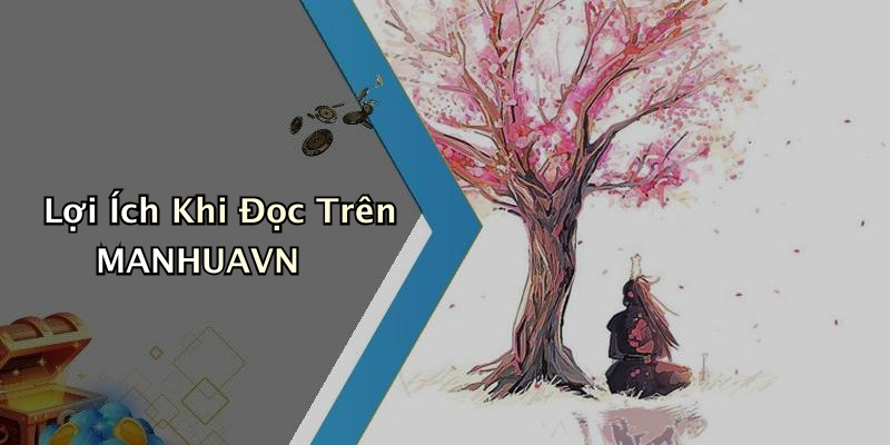 Lợi Ích Khi Đọc Trên MANHUAVN