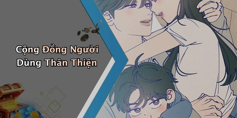 Cộng Đồng Người Dùng Thân Thiện