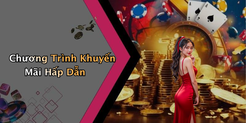 Chương Trình Khuyến Mãi Hấp Dẫn