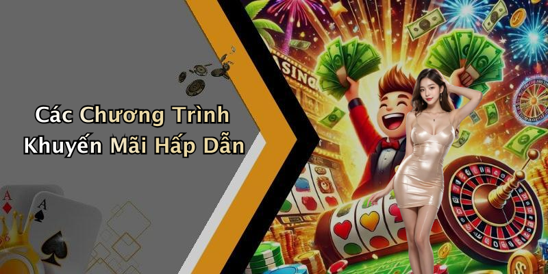 Các Chương Trình Khuyến Mãi Hấp Dẫn