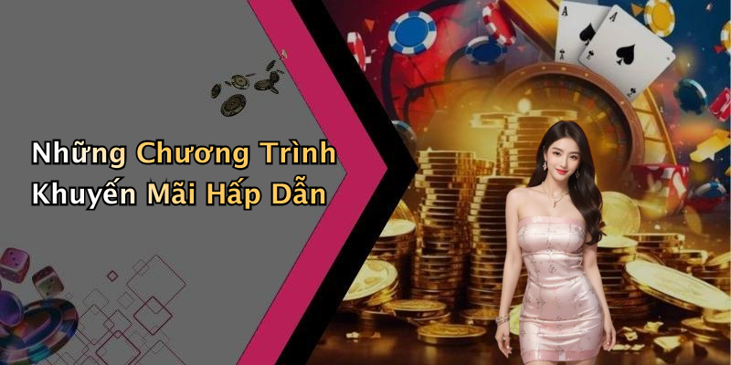 Những Chương Trình Khuyến Mãi Hấp Dẫn
