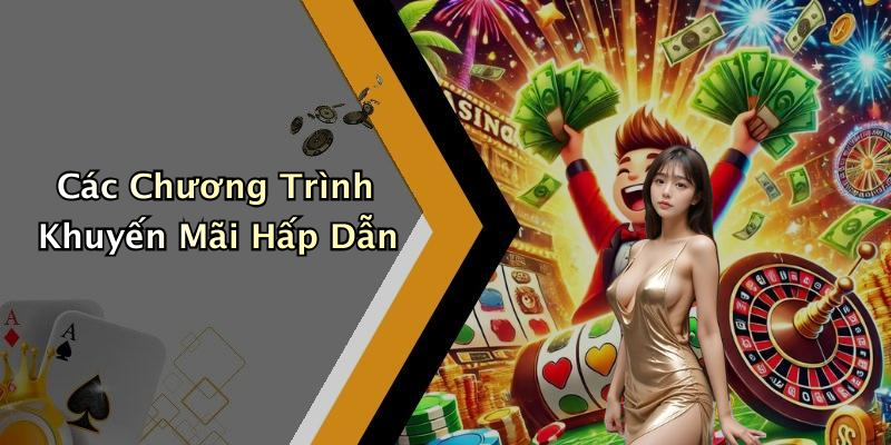 Các Chương Trình Khuyến Mãi Hấp Dẫn