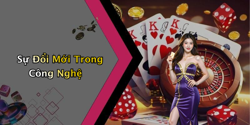 Sự Đổi Mới Trong Công Nghệ