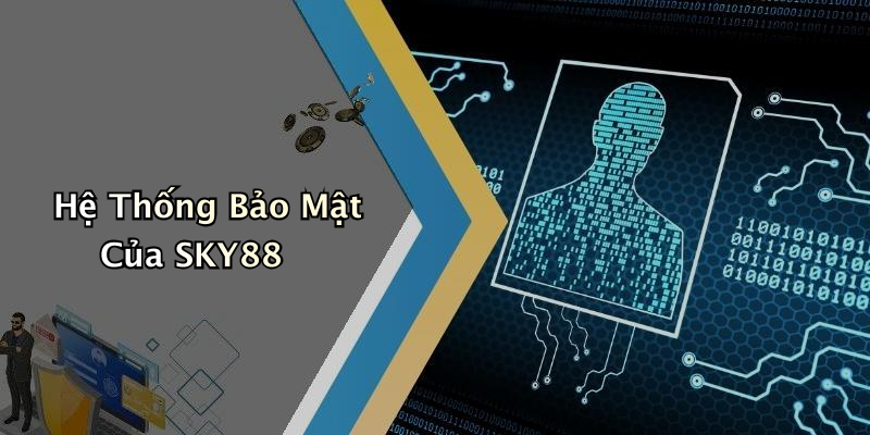 Hệ Thống Bảo Mật Của SKY88