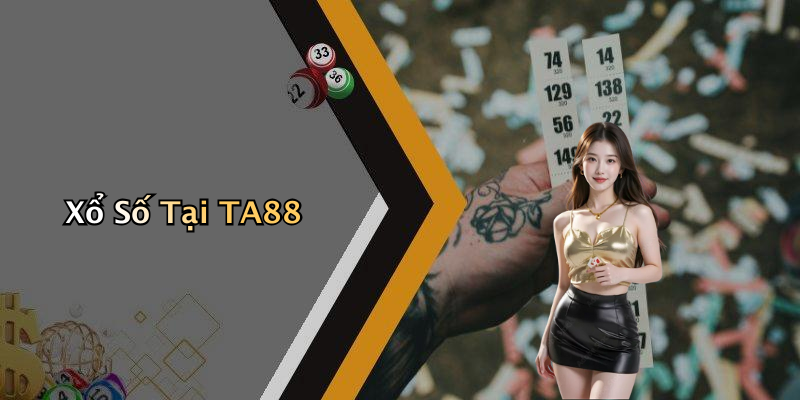 Xổ Số Tại TA88