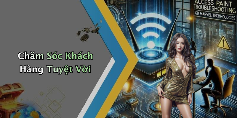 Chăm Sóc Khách Hàng Tuyệt Vời