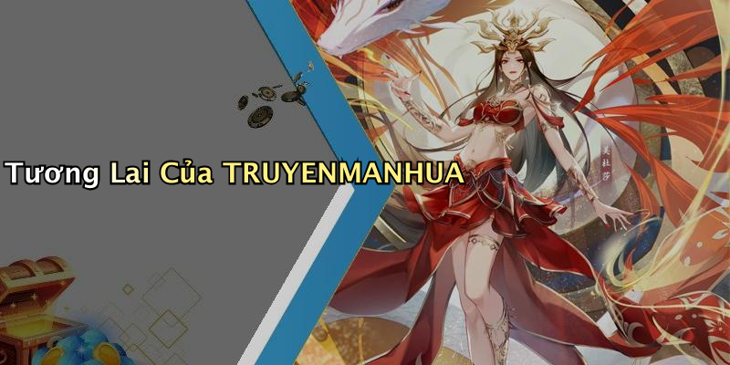 Tương Lai Của TRUYENMANHUA