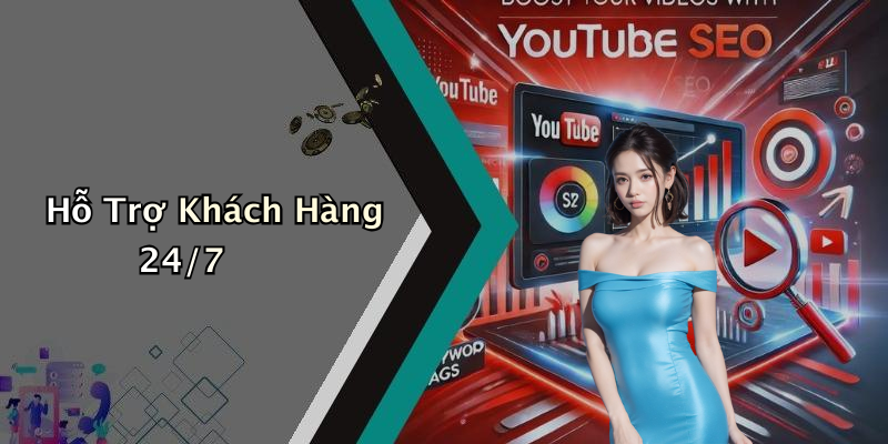 Hỗ Trợ Khách Hàng 24/7