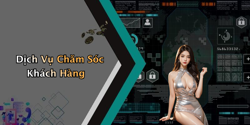 Dịch Vụ Chăm Sóc Khách Hàng