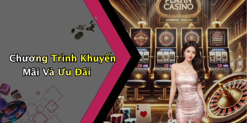 Chương Trình Khuyến Mãi Và Ưu Đãi