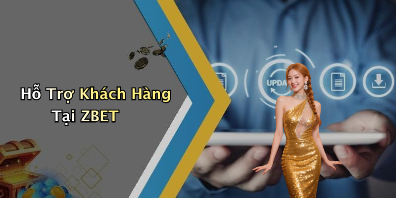 Hỗ Trợ Khách Hàng Tại ZBET
