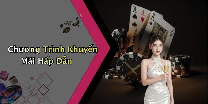 Chương Trình Khuyến Mãi Hấp Dẫn