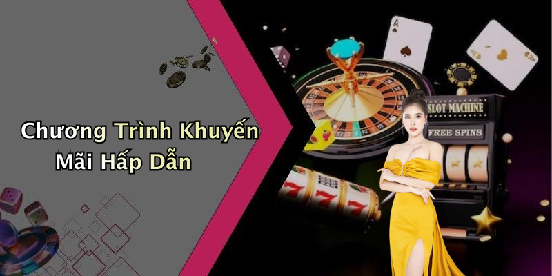 Chương Trình Khuyến Mãi Hấp Dẫn