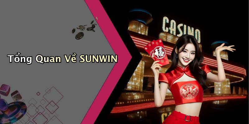 Tổng Quan Về SUNWIN