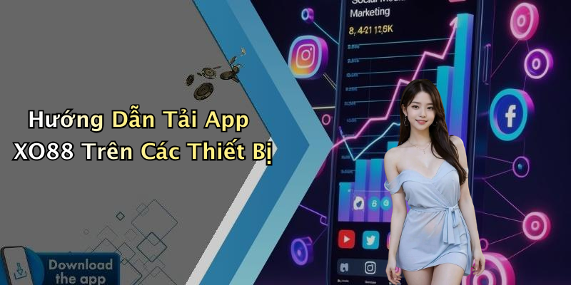 Hướng Dẫn Tải App XO88 Trên Các Thiết Bị