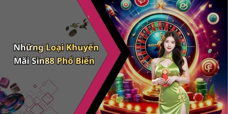 Những Loại Khuyến Mãi Sin88 Phổ Biến