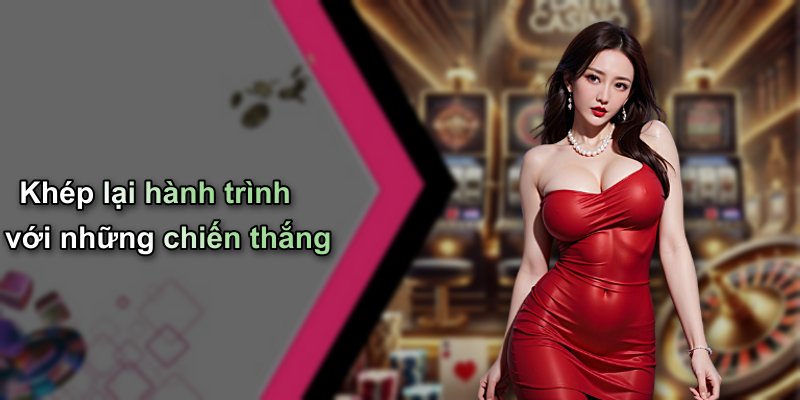 Khép lại hành trình với những chiến thắng