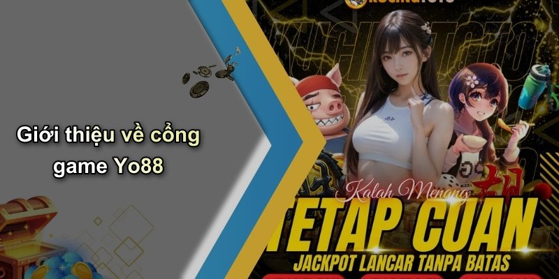 Giới thiệu về cổng game Yo88