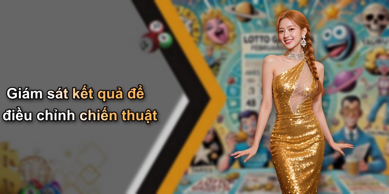 Giám sát kết quả để điều chỉnh chiến thuật