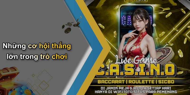 Những cơ hội thắng lớn trong trò chơi