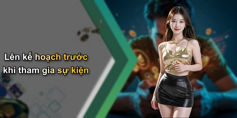 Lên kế hoạch trước khi tham gia sự kiện