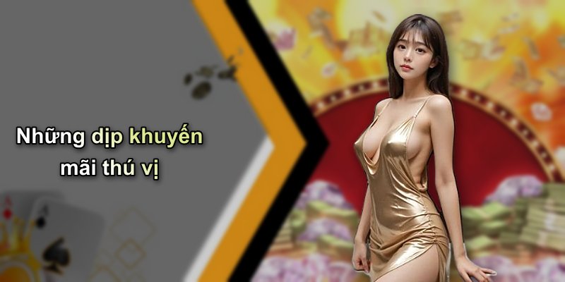 Những dịp khuyến mãi thú vị