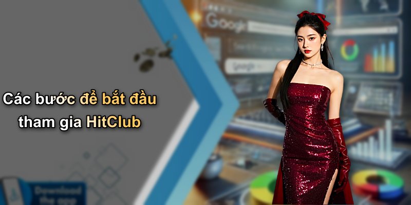 Các bước để bắt đầu tham gia HitClub